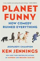 Planet Funny: Cum comedia a stricat totul - Planet Funny: How Comedy Ruined Everything