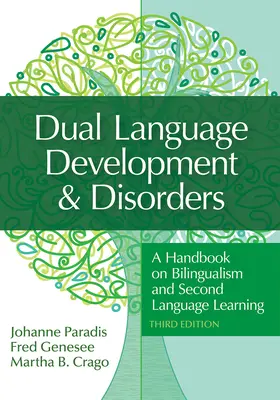 Dual Language Development & Disorders: A Handbook on Bilingualism and Second Language Learning (Manual de bilingvism și învățarea celei de-a doua limbi) - Dual Language Development & Disorders: A Handbook on Bilingualism and Second Language Learning