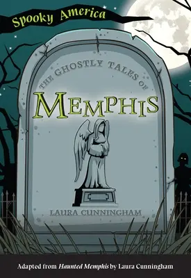Poveștile fantomatice din Memphis - The Ghostly Tales of Memphis