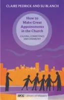 Cum să faci numiri grozave în biserică - Chemarea, competența și chimia - How to Make Great Appointments in the Church - Calling, Competance and Chemistry
