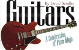 Guitars: O celebrare a muzicii pure - Guitars: A Celebration of Pure Mojo