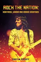 Rock The Nation: Montrose, Gamma și Ronnie redefiniți - Rock The Nation: Montrose, Gamma and Ronnie Redefined