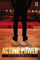 Puterea actorului: Ediția secolului XXI - Acting Power: The 21st Century Edition