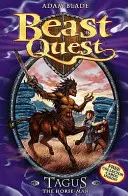 Beast Quest: Tagus Omul Cal - Seria 1 Cartea 4 - Beast Quest: Tagus the Horse-Man - Series 1 Book 4