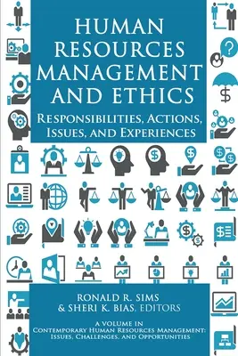Managementul resurselor umane și etica: Responsabilități, acțiuni, probleme și experiențe - Human Resources Management and Ethics: Responsibilities, Actions, Issues, and Experiences