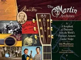 Arhivele Martin: Un album de comori de la cel mai important producător de chitare acustice din lume - The Martin Archives: A Scrapbook of Treasures from the World's Foremost Acoustic Guitar Maker
