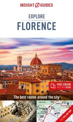 Insight Guides Explore Florence (Ghid de călătorie cu Free Ebook) - Insight Guides Explore Florence (Travel Guide with Free Ebook)