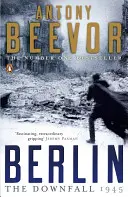 Berlin - Căderea 1945: Bestsellerul numărul unu - Berlin - The Downfall 1945: The Number One Bestseller