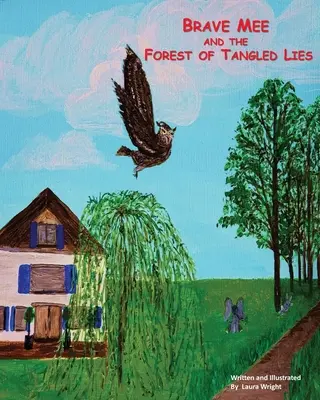 Brave Mee și pădurea de minciuni încâlcite: Pădurea de minciuni încâlcite - Brave Mee and the Forest of Tangled Lies: Forest of Tangled Lies