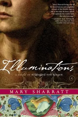 Iluminări: Un roman al lui Hildegard Von Bingen - Illuminations: A Novel of Hildegard Von Bingen
