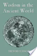 Înțelepciunea în lumea antică - Wisdom in the Ancient World