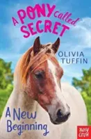 Pony Called Secret: Un nou început - Pony Called Secret: A New Beginning