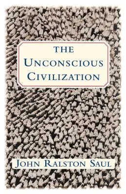 Civilizația inconștientă - The Unconscious Civilization