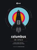 Columb în spațiu: O călătorie de descoperire pe Stația Spațială Internațională - Columbus in Space: A Voyage of Discovery on the International Space Station