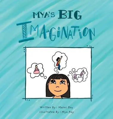 Marea imaginație a lui Mya - Mya's Big Imagination
