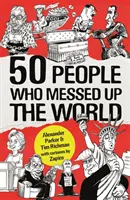 50 de oameni care au dat peste cap lumea - 50 People Who Messed Up the World