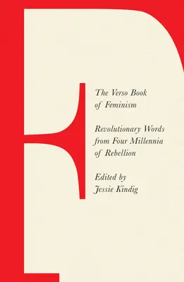 The Verso Book of Feminism: Cuvinte revoluționare din patru milenii de rebeliune - The Verso Book of Feminism: Revolutionary Words from Four Millennia of Rebellion