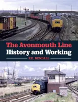 Linia Avonmouth: istorie și funcționare - The Avonmouth Line: History and Working
