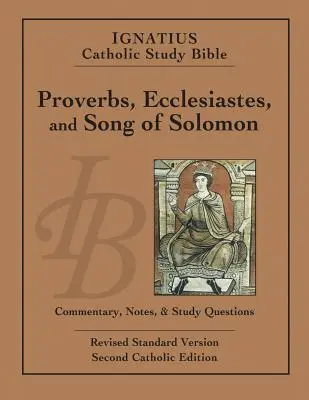 Biblia de studiu catolică Ignatius: Proverbe, Eclesiastul și Cântarea Cântărilor - Ignatius Catholic Study Bible: Proverbs, Ecclesiastes, and Song of Solomon