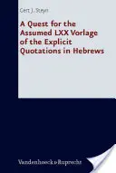 A Quest for the Assumed LXX Vorlage of the Explicit Quotations in Hebrews