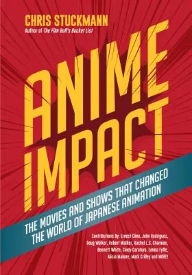Anime Impact: Filmele și emisiunile care au schimbat lumea animației japoneze (Anime Book, Studio Ghibli și cititorii de suflet - Anime Impact: The Movies and Shows That Changed the World of Japanese Animation (Anime Book, Studio Ghibli, and Readers of the Soul