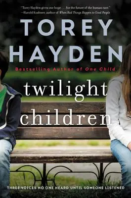 Twilight Children: Three Voices No One Heard Until Someone Listened (Trei voci pe care nimeni nu le-a auzit până când cineva le-a ascultat) - Twilight Children: Three Voices No One Heard Until Someone Listened