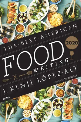 Cele mai bune scrieri americane despre mâncare 2020 - The Best American Food Writing 2020