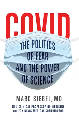Covid: Politica fricii și puterea științei - Covid: The Politics of Fear and the Power of Science