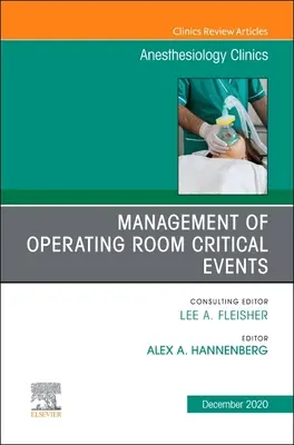 Management of Operating Room Critical Events, un număr din Anesthesiology Clinics, 38 - Management of Operating Room Critical Events, an Issue of Anesthesiology Clinics, 38