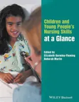 Abilități de asistență medicală pentru copii și tineri dintr-o privire - Children and Young People's Nursing Skills at a Glance