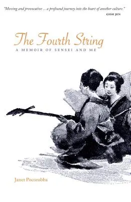 A patra coardă: A Memoir of Sensei and Me - The Fourth String: A Memoir of Sensei and Me