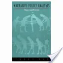 Analiza politicii narative: Teorie și practică - Narrative Policy Analysis: Theory and Practice