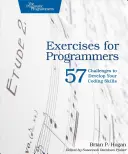 Exerciții pentru programatori: 57 de provocări pentru a vă dezvolta abilitățile de codare - Exercises for Programmers: 57 Challenges to Develop Your Coding Skills