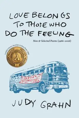 Love Belongs to Those Who Do the Feeling: Poezii noi și selectate (1966-2006) - Love Belongs to Those Who Do the Feeling: New & Selected Poems (1966-2006)