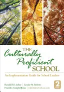 Școala competentă din punct de vedere cultural: Un ghid de implementare pentru liderii școlari - The Culturally Proficient School: An Implementation Guide for School Leaders