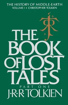 Cartea poveștilor pierdute, 1: Prima parte - The Book of Lost Tales, 1: Part One