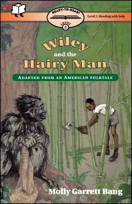 Wiley și omul păros: Ready-To-Read Level 2 - Wiley and the Hairy Man: Ready-To-Read Level 2