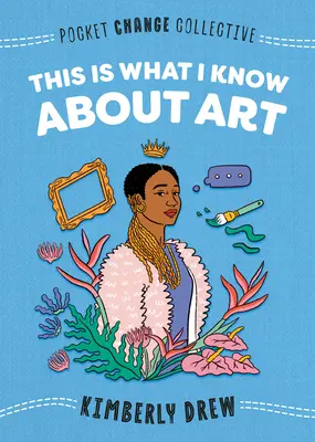Asta e ceea ce știu eu despre artă - This Is What I Know about Art