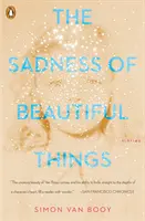 Tristețea lucrurilor frumoase: Povestiri - The Sadness of Beautiful Things: Stories