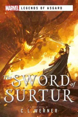 The Sword of Surtur: Un roman Marvel Legends of Asgard - The Sword of Surtur: A Marvel Legends of Asgard Novel