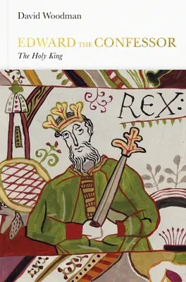 Edward Mărturisitorul: Regele sfințit - Edward the Confessor: The Sainted King