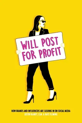 Will Post for Profit: Modul în care mărcile și influencerii câștigă bani din social media - Will Post for Profit: How Brands and Influencers Are Cashing in on Social Media