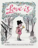 Dragostea este: (Carte de povești ilustrată despre grija pentru ceilalți, carte despre dragoste pentru părinți și copii, carte ilustrată cu rime) - Love Is: (Illustrated Story Book about Caring for Others, Book about Love for Parents and Children, Rhyming Picture Book)