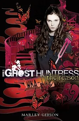 Ghost Huntress Cartea 3: Motivul, 3 - Ghost Huntress Book 3: The Reason, 3