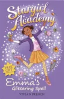 Academia Stargirl 5: Vraja strălucitoare a Emmei - Stargirl Academy 5: Emma's Glittering Spell