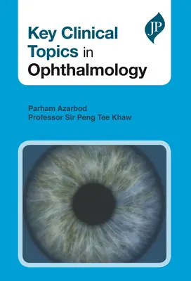 Subiecte clinice cheie în oftalmologie - Key Clinical Topics in Ophthalmology