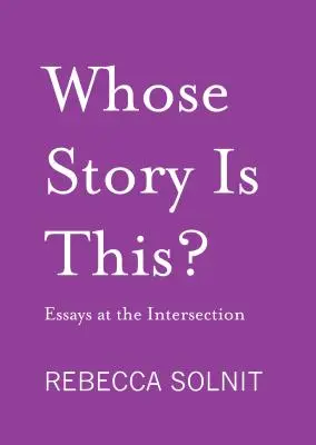 A cui este povestea asta? Conflicte vechi, capitole noi - Whose Story Is This?: Old Conflicts, New Chapters
