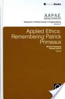 Etică aplicată: Amintirea lui Patrick Primeaux - Applied Ethics: Remembering Patrick Primeaux