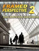 Framed Perspective Vol. 2: Desen tehnic pentru umbre, volum și personaje - Framed Perspective Vol. 2: Technical Drawing for Shadows, Volume, and Characters
