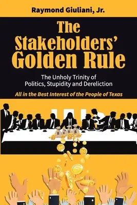 Regula de aur a părților interesate (The Stakeholders' Golden Rule) - The Stakeholders' Golden Rule